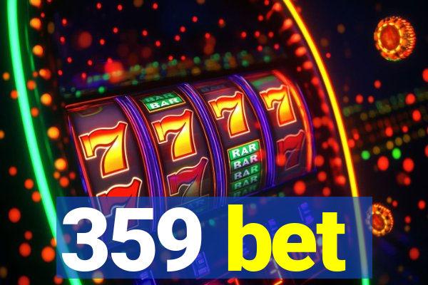 359 bet